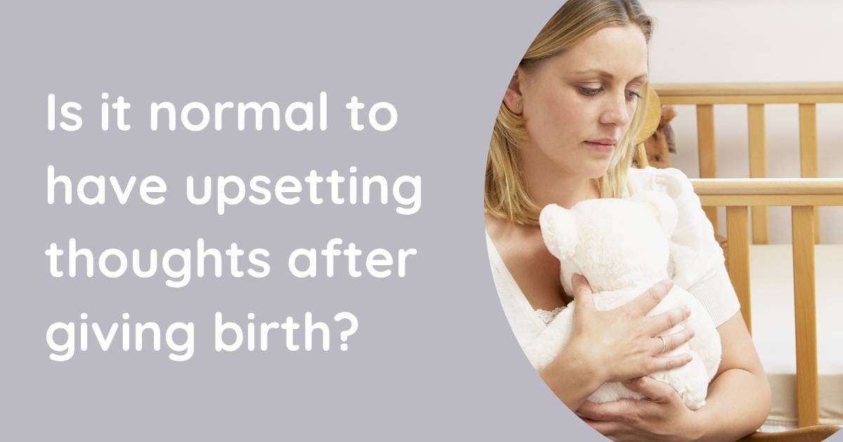 Why Am I Having Horrible Thoughts About My Baby?
